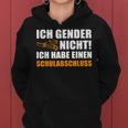 Ich Gender Nicht Ich Habe Einen Schulabschluss Women's Kapuzenpullover für Damen