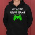 Ich Liebe Es Wenn Meine Mama Mich Zocken Lässt Kapuzenpullover für Damen