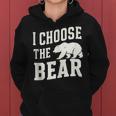 I'd Choose The Bear Would Rather Choose The Bear Women Hoodie