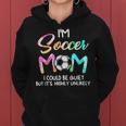 I'm Soccer Mom I Could Be Quiet Soccer Women Hoodie