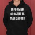 Informed Consent Is Mandatory Women Hoodie