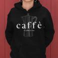 Italian Café Il Caffè È Vita Coffee Is Life Barista Latte 2 Women Hoodie