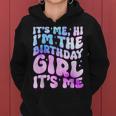 Its Me Hi I'm The Birthday Girl Its Me For Girls And Women Women Hoodie