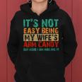 It's Not Easy Being My Wife's Arm Candy But Here I Am Women Hoodie