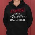 It's Official I Am The Favorite Daughter Women Hoodie