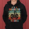 It's A Scorpio Thing Astrology Scorpio Zodiac Dad Women Women Hoodie