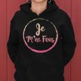 Je M'en Fous French Quotes Saying French Teacher Student Women Hoodie