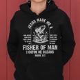 Jesus Made Me A Fisher Of Man Christian Fishing Fathers Day Women Hoodie
