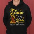 June Is My Birthday African American Woman Birthday Queen Women Hoodie June Is My Birthday African American Woman Birthday Queen Women Hoodie