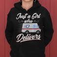 Just A Girl Who Delivers Postwoman Mail Truck Driver Women Hoodie