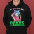 Just A Girl Who Loves Anime And Gaming Gamer Girl Women Hoodie