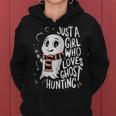 Just A Girl Who Loves Ghost Hunting Ghost Hunter Women Women Hoodie