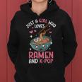 Just A Girl Who Loves Ramen And K-Pop Graphic For N Girls Women Hoodie