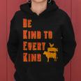 Be Kind To Every Kind Animal Rights Go Vegan SayingWomen Hoodie