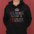 Les Reines Naissent En Fevrier Tshirt Sweat à capuche femme