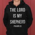 The Lord Is My Shepherd Christian Psalms 23 Women Hoodie