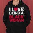 I Love Being A Black Woman Black Woman History Month Women Hoodie