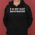 I Love My Gay Boyfriend Gay Pride Rainbow Women Hoodie