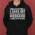 I Love My Handyman Husband Wife Of Mr Fix It Women Hoodie