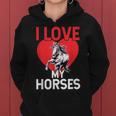 I Love My Horses Rider Horse Lover Riding Equestrian Women Hoodie