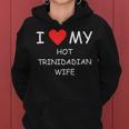 I Love My Hot Trinidadian Wife Cute Country Heart Women Hoodie