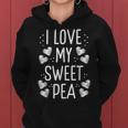 I Love My Sweet Pea Mother's Day Flower Lover Mama Women Hoodie