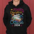 Mother Daughter Cruise 2024 Cruise Ship Vacation Party Women Hoodie
