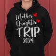 Mother Daughter Trip 2024 Family Vacation Mom Matching Women Hoodie