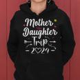 Mother Daughter Trip 2024 Weekend Vacation Lovers Road Trip Women Hoodie