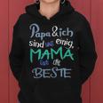 Mother's Day Papa & Ich Sind Uns Einig Mama Ist Die Beste Kapuzenpullover für Damen