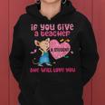 Mouse If You Give A Teacher A Student She Will Love You Women Hoodie