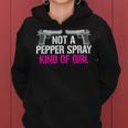 Not A Pepper Spray Kind Of Girl Gun Owner Saying Women Hoodie