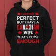 I Am Not Perfect But I Have Canadian Wife Canada Husband Women Hoodie