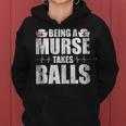 Being A Nurse Takes Balls Retrointage Männer Papa Männliche Krankenschwester Kapuzenpullover für Damen