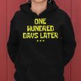 One Hundred Days Later 100Th Day Of School Teacher Or Pupil Women Hoodie