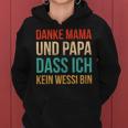 Ossi Danke Mama Und Papa Dass Ich Kein Wessi Bin Kapuzenpullover für Damen