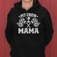 Pit Crew Mama Mother Race Car Birthday Party Racing Women Women Hoodie