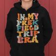 In My Prek Field Trip Era Groovy Prek Field Day 2024 Teacher Women Hoodie