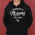 Promoted To Mommy Est 2024 Soon To Be Mom 2024 Mother's Day Women Hoodie