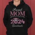 Proud Mom Of A Class Of 2024 Graduate 2024 Graduation Women Hoodie