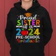 Proud Sister Of 2024 Pre-School Graduate Graduation Pre-K Women Hoodie