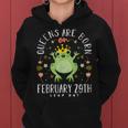 Queens Are Born On February 29Th Leap Year Girls Frog Women Hoodie