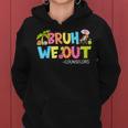 Retro Groovy Bruh We Out Counselors Last Day Of School Women Hoodie
