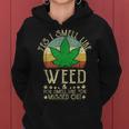 Retro Yes I Smell Like Weed You Smell Like You Missed Out Women Hoodie