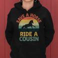 Save A Horse Ride A Cousin Cousins Family Reunion Women Hoodie