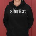 Slainte Cheers Good Health From Ireland -T Women Hoodie