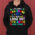 So Long 4Th Grade Graduation 5Th Grade Here I Come 2024 Women Hoodie