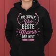 So Sieht Die Beste Mama Der Welt Aus Süßmutter Geschenk Kapuzenpullover für Damen