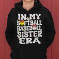 In My Softball Baseball Sister Era Baseball Softball Sister Women Hoodie