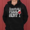 Somebody's Feral Aunt Auntie Birthday Christmas Women Hoodie